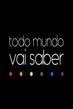Todo Mundo Vai Saber (2017)