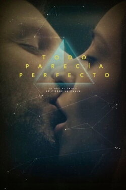 Todo parecía perfecto (2014) Todo parecía perfecto (2014)