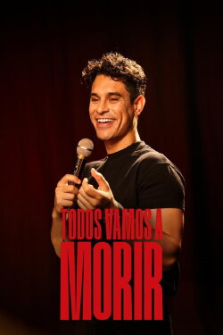 Todos vamos a morir (2024) Todos vamos a morir (2024)