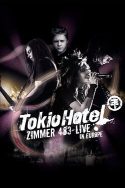 Tokio Hotel Zimmer 483 - Live in Europe (2007) Tokio Hotel Zimmer 483 - Live in Europe (2007)