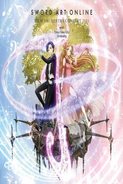 Tokyo New City Orchestra - Sword Art Online Film Orchestra Concert 2021 (2021) Tokyo New City Orchestra - Sword Art Online Film Orchestra Concert 2021 (2021)