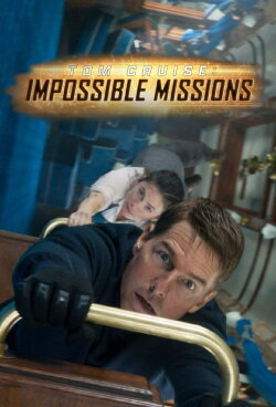 Tom Cruise: Impossible Missions (2023) Tom Cruise: Impossible Missions (2023)