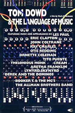 Tom Dowd & The Language of Music (2004) Tom Dowd & The Language of Music (2004)