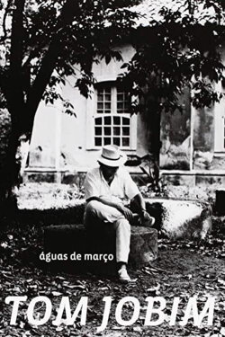Tom Jobim: Águas de Março (2002) Tom Jobim: Águas de Março (2002)