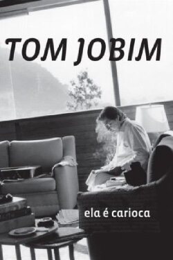 Tom Jobim - Ela é Carioca (2007) Tom Jobim - Ela é Carioca (2007)
