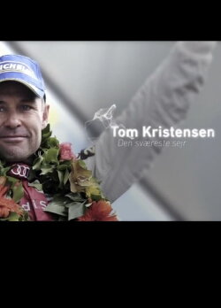 Tom Kristensen - Den sværeste sejr (2013) Tom Kristensen - Den sværeste sejr (2013)