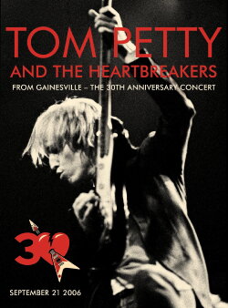 Tom Petty and The Heartbreakers: 30th Anniversary Concert (2006) Tom Petty and The Heartbreakers: 30th Anniversary Concert (2006)