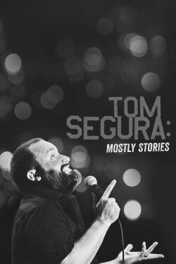 Tom Segura: Mostly Stories (2016) Tom Segura: Mostly Stories (2016)