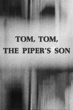 Tom, Tom, the Piper's Son (1969) Tom, Tom, the Piper's Son (1969)