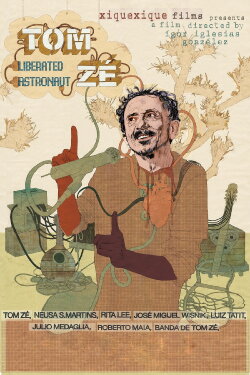 Tom Zé: Liberated Astronaut (2009) Tom Zé: Liberated Astronaut (2009)