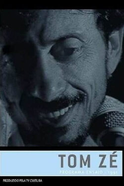 Tom Zé: Programa Ensaio (1991)