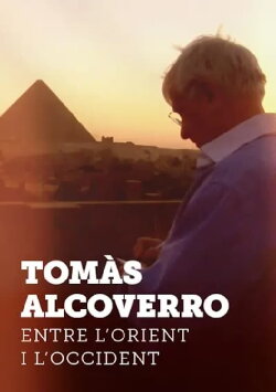 Tomàs Alcoverro, entre l'Orient i l'Occident (2011)