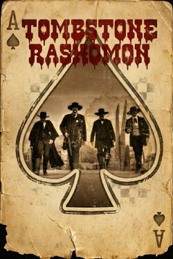 Tombstone Rashomon (2017) Tombstone Rashomon (2017)
