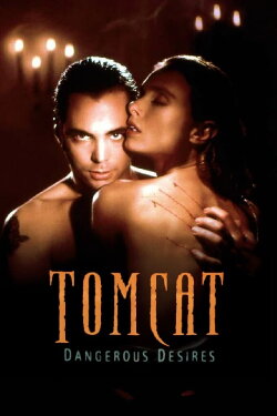 Tomcat: Dangerous Desires (1993) Tomcat: Dangerous Desires (1993)