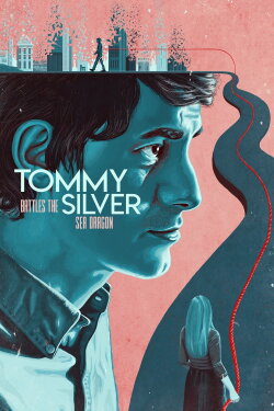 Tommy Battles the Silver Sea Dragon (2018) Tommy Battles the Silver Sea Dragon (2018)