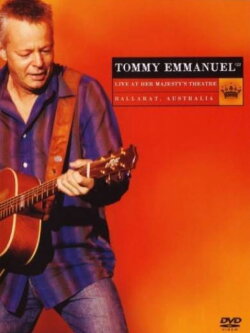 Tommy Emmanuel Live At Her Majesty's Theatre (2006) Tommy Emmanuel Live At Her Majesty's Theatre (2006)