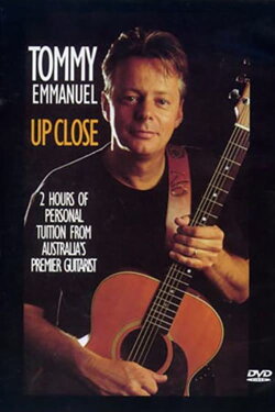 Tommy Emmanuel: Up Close (2005) Tommy Emmanuel: Up Close (2005)