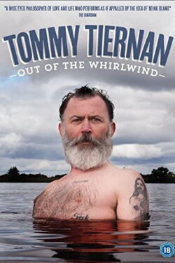 Tommy Tiernan: Out Of The Whirlwind (2016) Tommy Tiernan: Out Of The Whirlwind (2016)