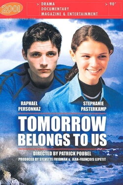 Tomorrow Belongs to Us (2003) Tomorrow Belongs to Us (2003)