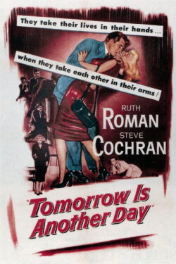 Tomorrow Is Another Day (1951) Tomorrow Is Another Day (1951)