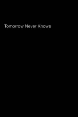 Tomorrow Never Knows (2023) Tomorrow Never Knows (2023)