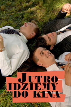Tomorrow, We're Going to the Movies (2007) Tomorrow, We're Going to the Movies (2007)
