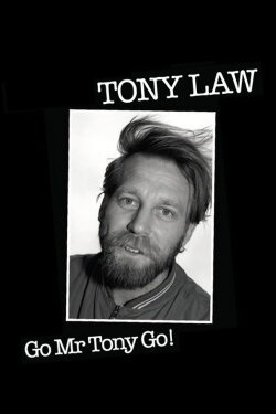 Tony Law: Go! Mr Tony Go! (2012) Tony Law: Go! Mr Tony Go! (2012)