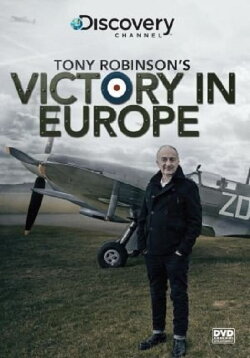 Tony Robinson's Victory in Europe (2015) Tony Robinson's Victory in Europe (2015)