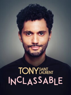 Tony Saint Laurent : Inclassable (2023) Tony Saint Laurent : Inclassable (2023)
