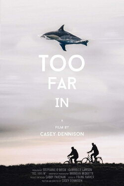 Too Far In (2018) Too Far In (2018)