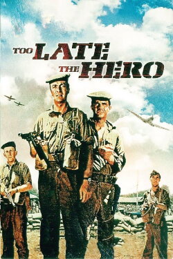 Too Late the Hero (1970) Too Late the Hero (1970)