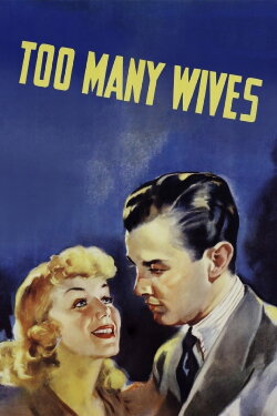 Too Many Wives (1937) Too Many Wives (1937)