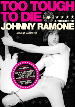 Too Tough to Die: A Tribute to Johnny Ramone (2006) Too Tough to Die: A Tribute to Johnny Ramone (2006)