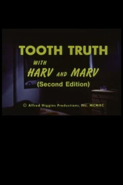Tooth Truth With Harv and Marv (Second Edition) (1990) Tooth Truth With Harv and Marv (Second Edition) (1990)