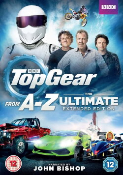 Top Gear from A - Z: The Ultimate Extended Edition (2016) Top Gear from A - Z: The Ultimate Extended Edition (2016)