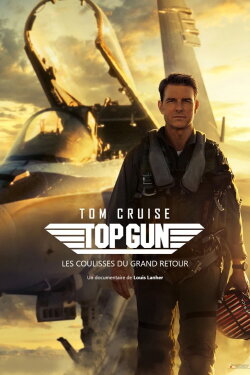 Top Gun : les coulisses du grand retour (2022) Top Gun : les coulisses du grand retour (2022)