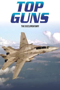 Top Guns - The Documentary (1989) Top Guns - The Documentary (1989)