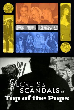 Top of the Pops: Secrets & Scandals (2022) Top of the Pops: Secrets & Scandals (2022)