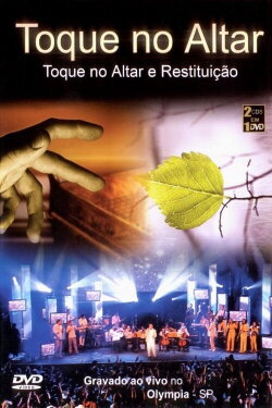 Toque no Altar e Restituição (2006) Toque no Altar e Restituição (2006)