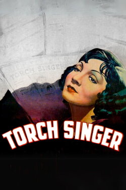 Torch Singer (1933) Torch Singer (1933)