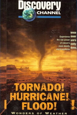 Tornado! Hurricane! Flood! Wonders of Weather (1997)