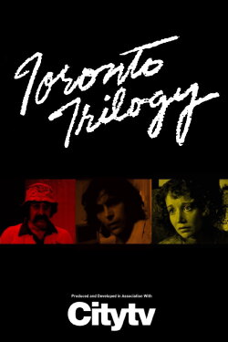 Toronto Trilogy (1984)