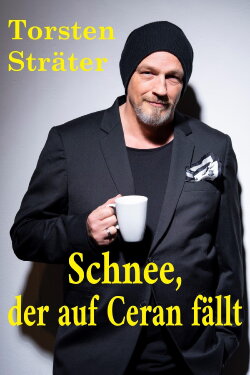Torsten Sträter - Schnee, der auf Ceran fällt (2023) Torsten Sträter - Schnee, der auf Ceran fällt (2023)