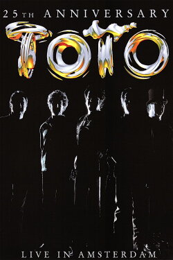 Toto: 25th Anniversary - Live in Amsterdam (2003)