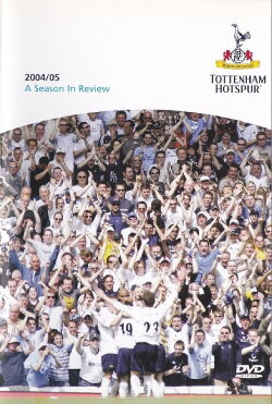 Tottenham Hotspur - Official Review Of The Season 2004-05 (2005) Tottenham Hotspur - Official Review Of The Season 2004-05 (2005)