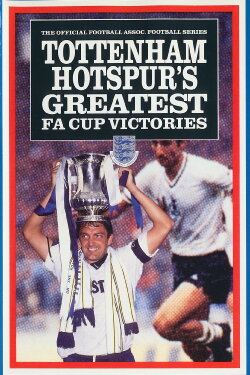 Tottenham Hotspur's Greatest FA Cup Victories (1992) Tottenham Hotspur's Greatest FA Cup Victories (1992)