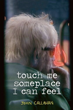 Touch Me Someplace I Can Feel (2007) Touch Me Someplace I Can Feel (2007)