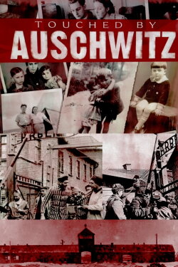Touched by Auschwitz (2015) Touched by Auschwitz (2015)