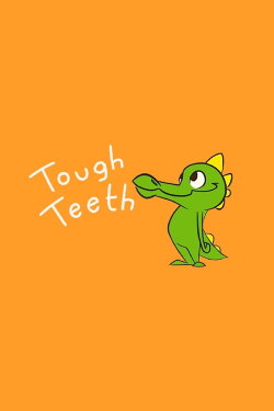 Tough Teeth (2019) Tough Teeth (2019)