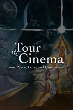 Tour de Cinema: Peace, Love, and Cinema (2023) Tour de Cinema: Peace, Love, and Cinema (2023)